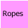 Ropes